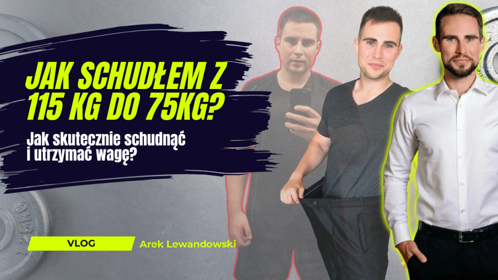 Jak skutecznie schudnąć i utrzymać wagę w 3 krokach? Czyli jak schudłem z 115 kg do 75kg?