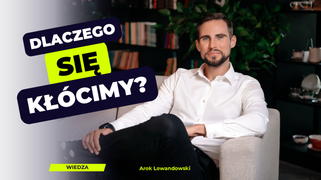 Dlaczego się kłócimy?