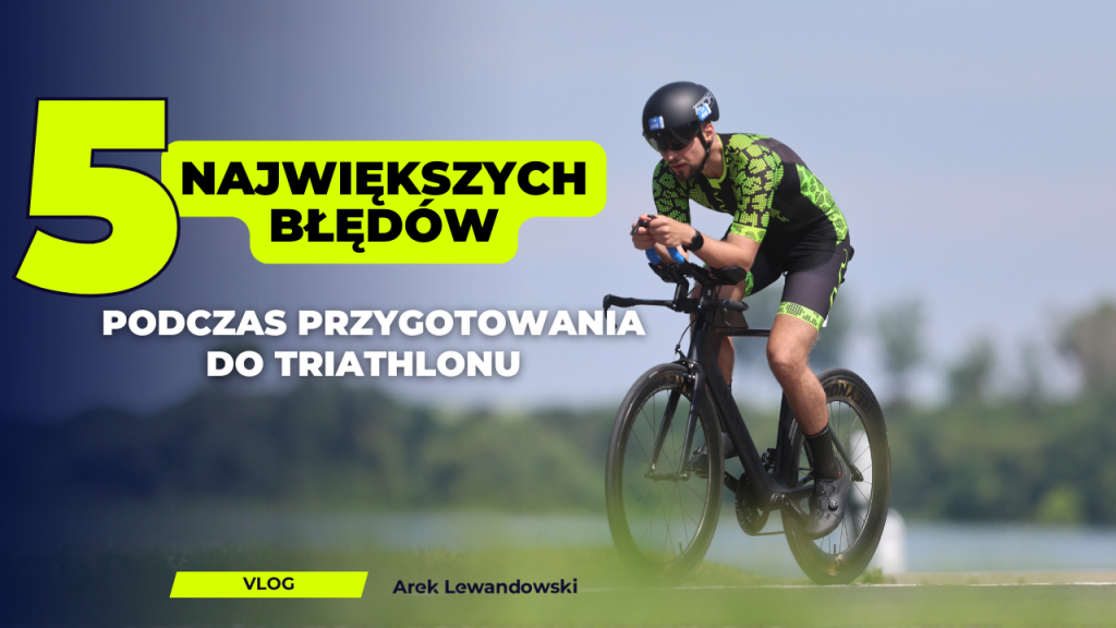 5 największych błędów podczas pezygotowania do triathlonu